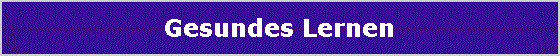 Gesundes Lernen